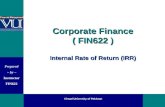 Corporate Finance ( FIN622 ) Internal Rate of Return (IRR)