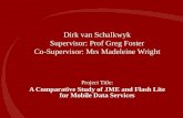 Dirk van Schalkwyk Supervisor: Prof Greg Foster Co-Supervisor: Mrs Madeleine Wright
