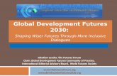 Global Development Futures 2030:  Shaping Wiser Futures Through More Inclusive Dialogues