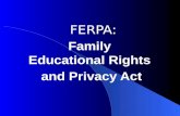 FERPA: Family  Educational Rights  and Privacy Act