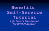 Benefits  Self-Service Tutorial Life Events Enrollment for Birth/Adoption