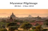 Myanmar Pilgrimage  28 Oct – 3 Nov 2014