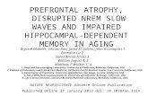 PREFRONTAL ATROPHY,  DISRUPTED NREM SLOW WAVES AND IMPAIRED HIPPOCAMPAL-DEPENDENT MEMORY IN AGING