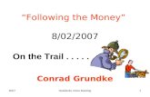 “Following the Money” 8/02/2007