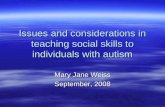 Issues and considerations in teaching social skills to individuals with autism