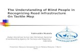 The Understanding of Blind People in Recognizing Road Infrastructure  On Tactile Map