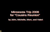 Minnesota Trip 2008 for “Cousins Reunion”