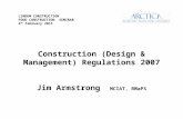 Construction (Design & Management) Regulations 2007 Jim Armstrong   MCIAT, RMaPS