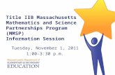 Title IIB Massachusetts  Mathematics and Science Partnerships Program  (MMSP) Information Session