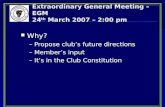 Extraordinary General Meeting – EGM 24 th  March 2007 – 2:00 pm