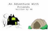 An Adventure With Friends