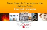 New Search Concepts – the Hidden Data Internet Librarian  London  2007