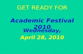 GET READY FOR Academic Festival 2010