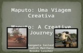 Maputo:  Uma Viagem Creativa Maputo: A Creative Journey Sangeeta Sailesh Judith  Mattheis