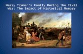 Harry Truman’s Family During the Civil War: The Impact of Historical Memory