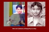 Here are 2 pictures of Nong Poy as a boy