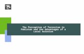 The Perception of Terrorism in Pakistan and the Advantages of a Local Solution