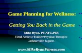 Game Planning for Wellness: Getting You Back in the Game