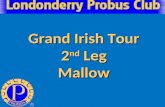 Grand Irish Tour 2 nd  Leg Mallow