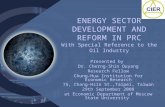 ENERGY SECTOR DEVELOPMENT AND REFORM IN PRC With Special Reference to the Oil Industry