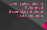 One typical day in Reformed Secondary School in  Szentendre