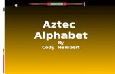 Aztec  Alphabet By Cody  Humbert