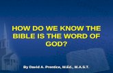 HOW DO WE KNOW THE BIBLE IS THE WORD OF GOD?
