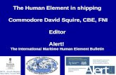The Human Element in shipping  Commodore David Squire, CBE, FNI Editor Alert!