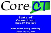 State of Connecticut Core-CT Project HRMS Users Group Meeting March 13 & 14, 2007