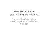 DYNAMIC PLANET: EARTH’S FRESH WATERS