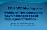 EGN SME Meeting  25.8.09 Profile of Tiro Consulting Key Challenges Faced Employment Outlook