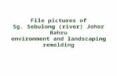 File pictures of Sg.  Sebulong  (river) Johor Bahru environment and landscaping remolding