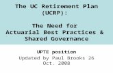 The UC Retirement Plan (UCRP):  The Need for  Actuarial Best Practices &  Shared Governance