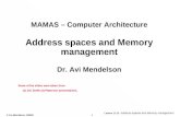 MAMAS – Computer Architecture Address spaces and Memory management Dr. Avi Mendelson