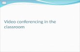 Video conferencing in the classroom