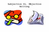 Subjective Vs. Objective Writing