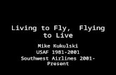 Living to Fly,  Flying to Live