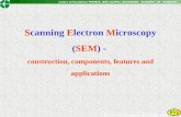 S canning  E lectron  M icroscopy ( SEM ) -   construction, components, features and  applications