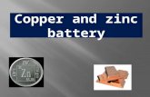 Copper and zinc battery