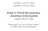 Sunday, July 20, 2014 Speaker: Doug Virgint