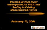 Deemed Savings Input Assumptions for PTCS Duct Sealing in Existing Manufactured Homes