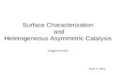 Surface Characterization  and Heterogeneous Asymmetric Catalysis