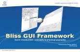 Bliss GUI Framework Quick introduction : concepts & practical examples