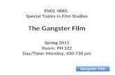 ENGL 4860:  Special Topics in Film Studies The Gangster Film Spring 2011 Room: PH 322