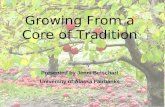 Growing From a Core of Tradition