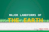 MAJOR LANDFORMS OF  THE EARTH