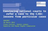Convincing national courts to refer a case to the CJEU: lessons from particular cases