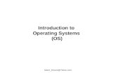 Introduction to  Operating Systems  (OS)