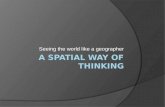 A Spatial Way of Thinking