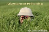 Adventures in Podcasting!